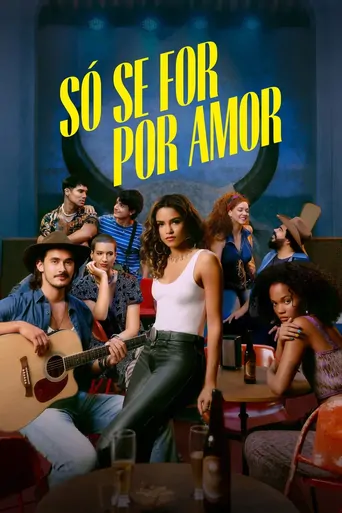 Só Se For Por Amor Dizi izle