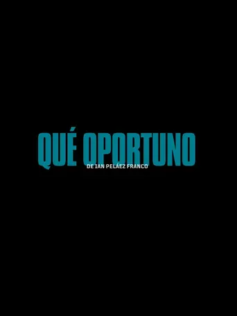 Qué Oportuno Film izle