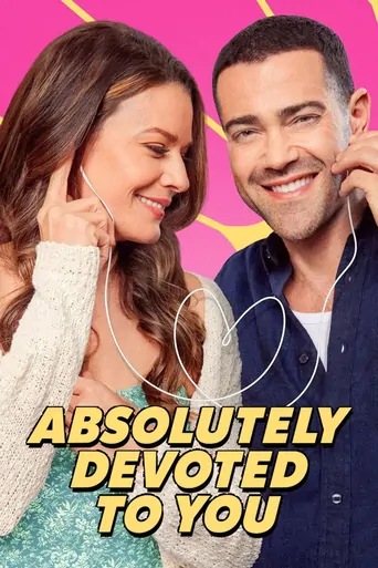 Absolutely Devoted to You Film izle