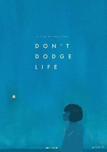 Don't Dodge Life Film izle