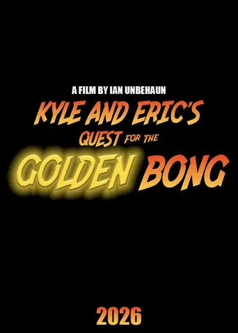 Kyle and Eric's Quest for the Golden Bong Film izle