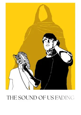 The Sound of Us Fading Film izle