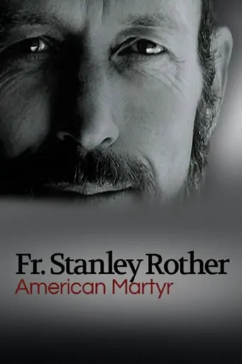 American Martyr: The Stanley Rother Story