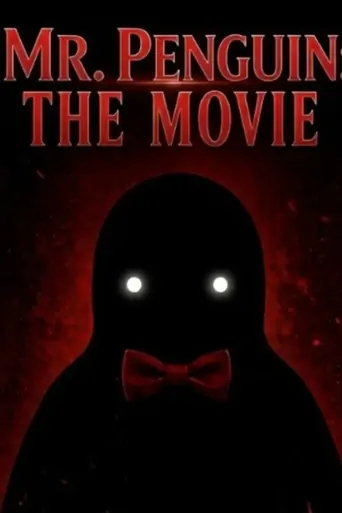 Mr. Penguin: The Movie Film izle